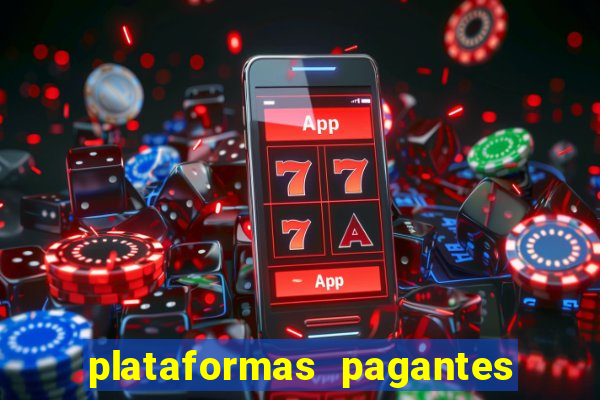 plataformas pagantes fortune tiger